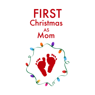 First Christmas as mom T-Shirt