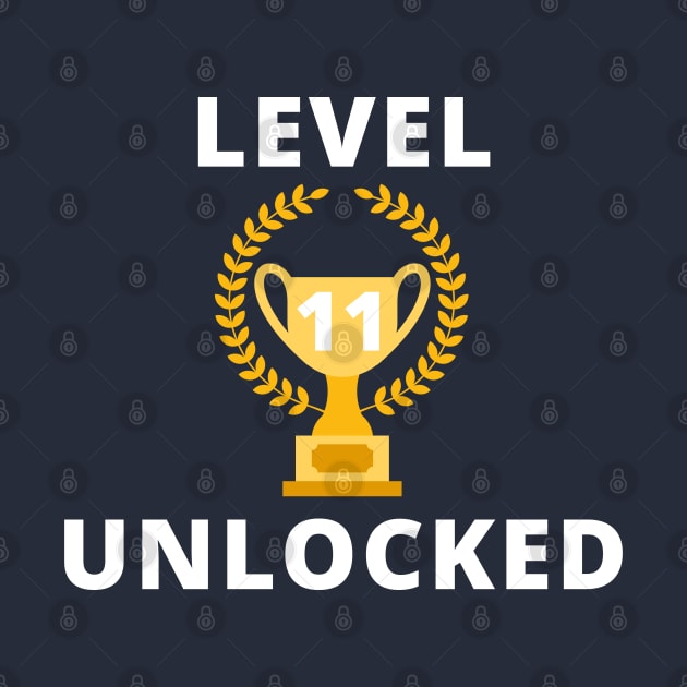 Level 11 Unlocked - Gamer Birthday Gift by Sonyi