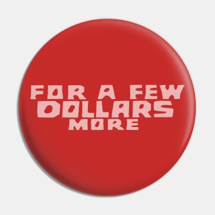 For a Few Dollars More – Title Design Pin