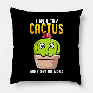 I Am a Tiny Cactus And I Love The World Cute Baby Pillow