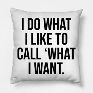 I do what I like to call Tioktok trending Quotes Saying Viral Pillow