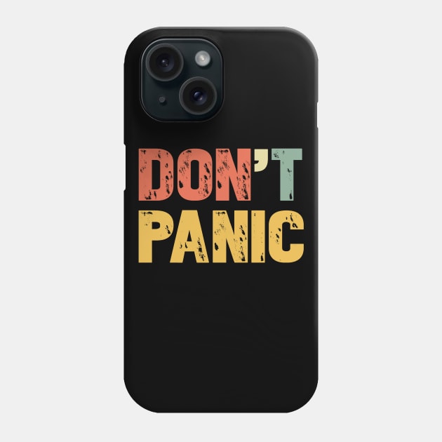 Vintage Don't Panic T-Shirt - Retro Colors Gift Tee Phone Case by Ilyashop