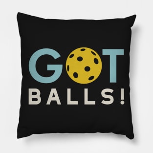 Funny Pickleball Pun Got Balls Pillow