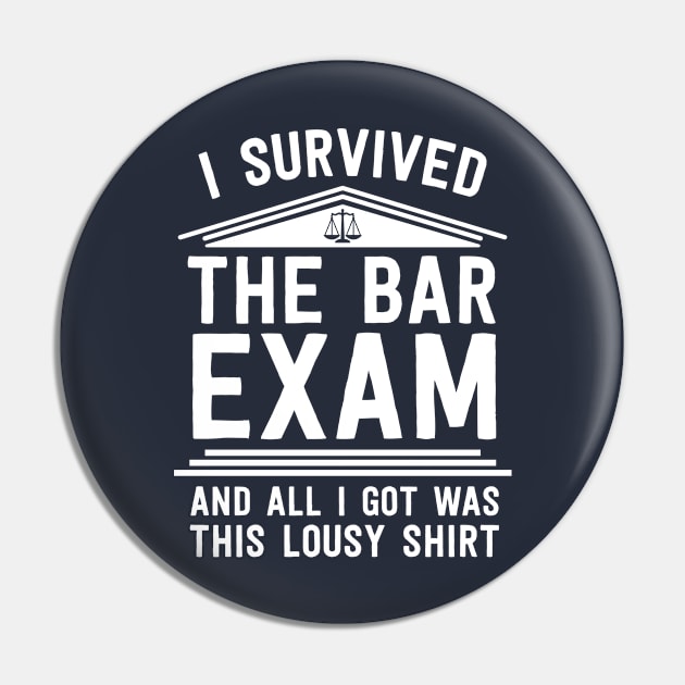 I Survived The Bar Exam Law School Graduation Lawyer Gift Pin by 14thFloorApparel