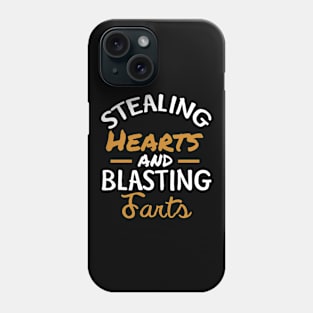 Stealing Hearts & Blasting Farts Phone Case