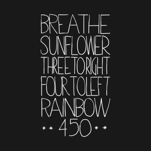 Breathe- sunflower- tree to right- four to left- rainbow- 450 T-Shirt