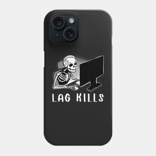 Lag kills gaming art for Pc Gamers Phone Case