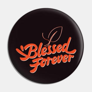 Women with Beautiful Hearts: Blessed Forever typography Pin