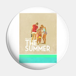 For The Summer Pin
