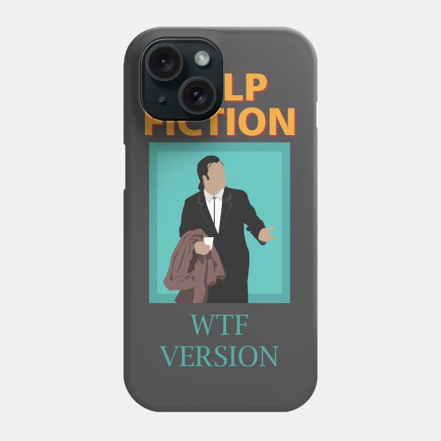 pulp fiction wtf version Phone Case by atizadorgris