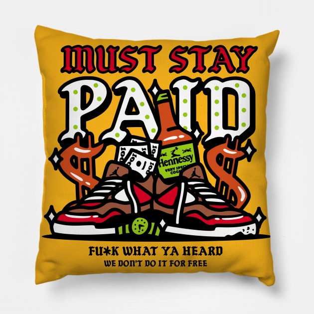 Must Stay Paid Pillow by 135StrStore