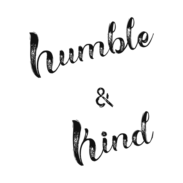 Humble & Kind black by Inner Aphrodite