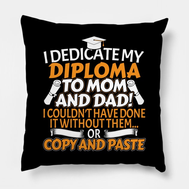 I Dedicate My Diploma to Mom and Dad Graduation Pillow by stockwell315designs