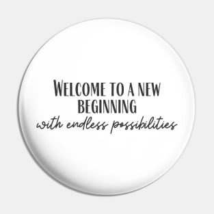 Endless Possibilities Pin