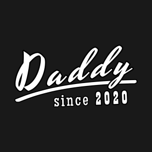 Daddy Since 2020 T-Shirt