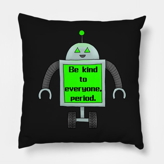 Be Kind (Robot) Pillow by dogbone42