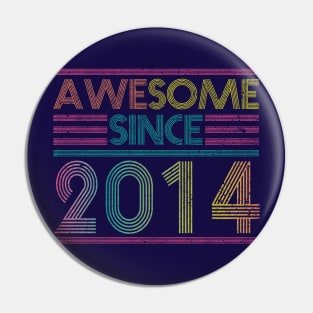 Awesome Since 2014 // Funny & Colorful 2014 Birthday Pin