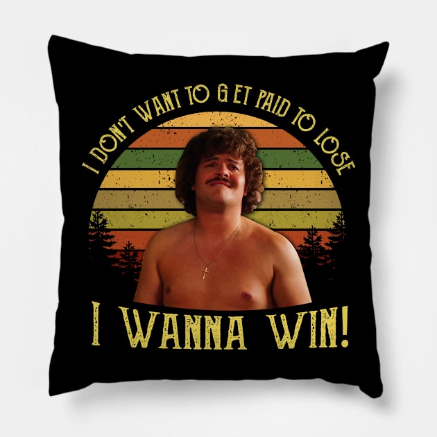 I Don't Want to Get Paid to Lose I Wanna Win Pillow by Zacharys Harris