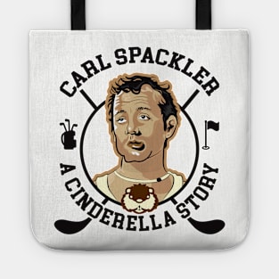 Carl Spackler A Cinderella Story Tote