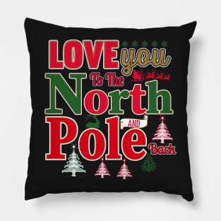 Love You To The North Pole and Back Pillow