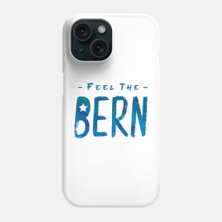 Feel the Bern Phone Case