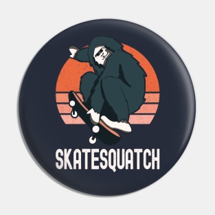 SkateSquatch Pin