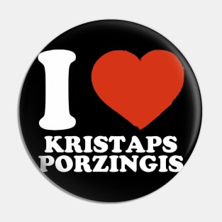 Graphic I Love Kristaps Personalized Name Sports Pin