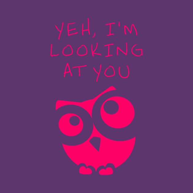 Yeh, I see you.  Pink Owl by benhonda2