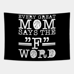 every great mom says the f word Tapestry