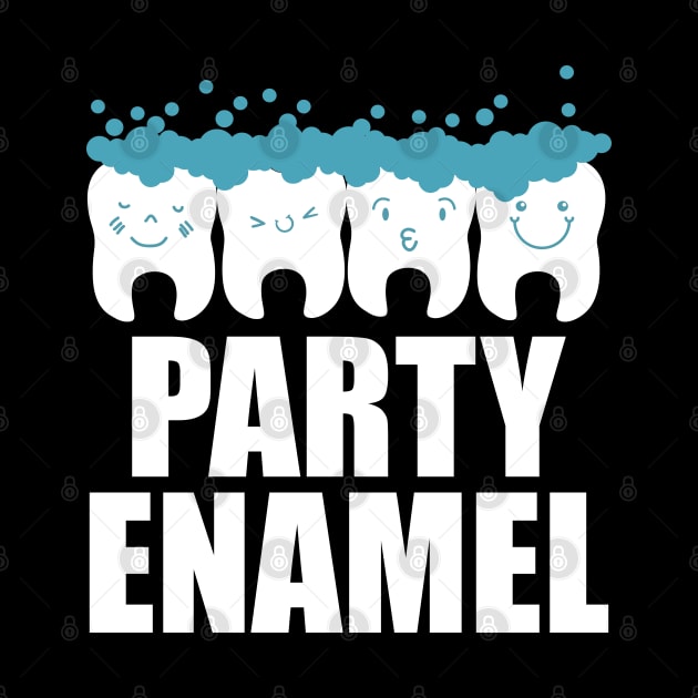 Dentist - Party enamel by KC Happy Shop