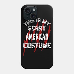 This Is My Scary American Costume Phone Case