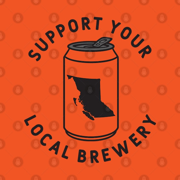 Support Your Local Brewery British Columbia by fearcity