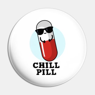 Chill Pill Cute Medicine Pun Pin