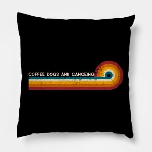 Coffee Dogs And Canoeing Funny Paddling Boat Retro Vintage Kayaking Pillow