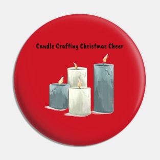 Candle Crafting Christmas Cheer Pin