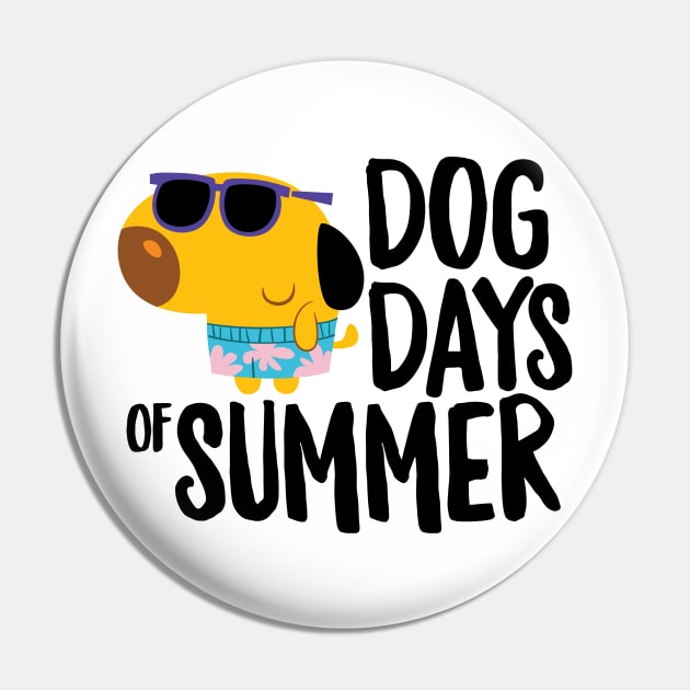 Dog Days of Summer Pin by Cedric Hohnstadt