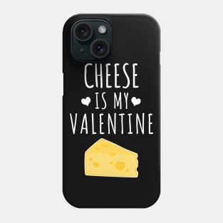 Cheese is my valentine Phone Case