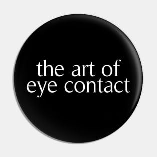 the art of eye contact Pin