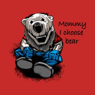 I choose bear T-Shirt