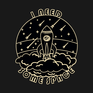 I need some space - Spaceship in black T-Shirt