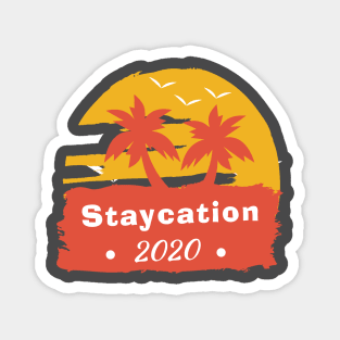 Staycation 2020 Magnet