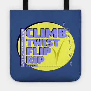 Pro Cliff Diver - Climb Twist Flip Rip Repeat Tote