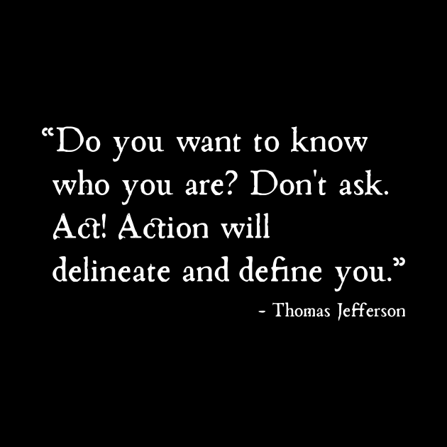 Action With Delineation And Definition Thomas Jefferson by machasting