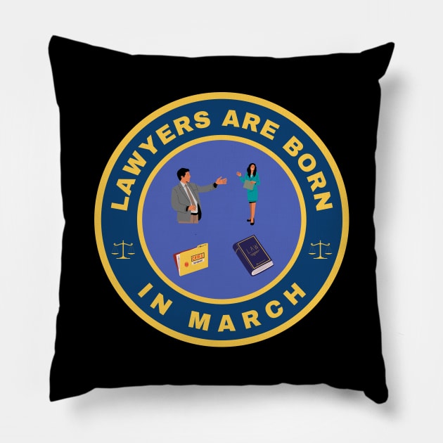 Lawyers are born in March alternate design Pillow by InspiredCreative