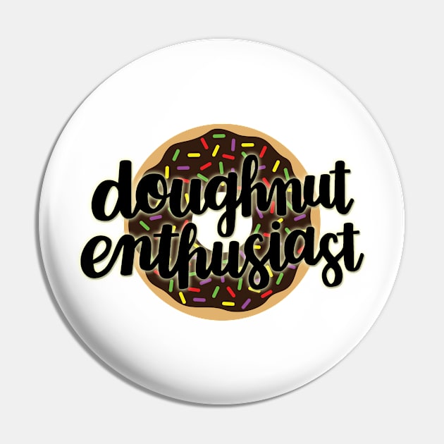 Doughnut Enthusiast (Chocolate Underlay) Pin by wijangco12