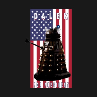 Dalek For President T-Shirt