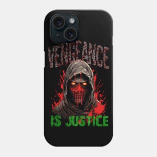 Vengeance Is Justice Phone Case