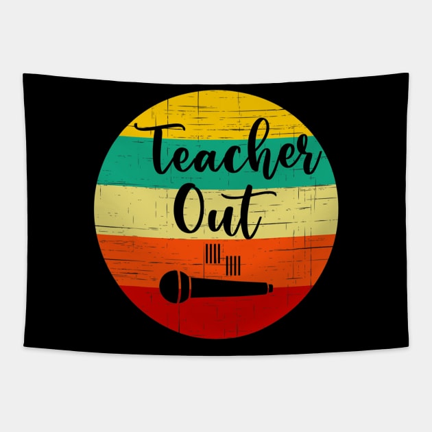 Funny Teacher Appreciation End Of School Year Mic Drop Out Tapestry by Olegpavlovmmo