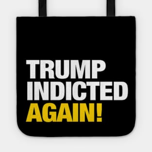 Trump Indicted.... AGAIN! Tote