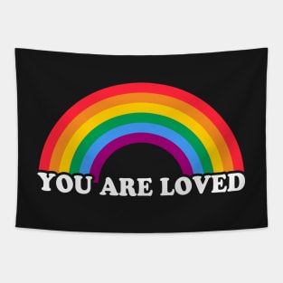 Colorful Rainbow Flag You Are Loved Design Tapestry